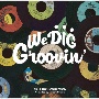 WE　DIG　！／GROOVIN’　－T．K．　7INCH　COLLECTION－（期間限定）