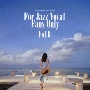 寺島靖国プレゼンツ　For　Jazz　Vocal　Fans　Only　Vol．6