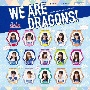 WE　ARE　DRAGONS　！（A）