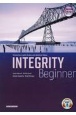 INTEGRITY　BeginnerーVitalize　Your　English　Studies　with　Authentic　Videos　海外メディア映像から深める4技能・教養英語【初級編】