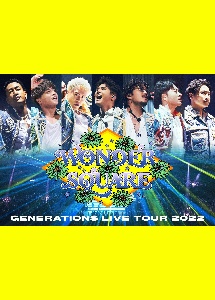 GENERATIONS　LIVE　TOUR　2022　“WONDER　SQUARE”