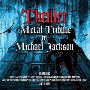 THRILLER　－　A　METAL　TRIBUTE　TO　MICHAEL　JACKSON