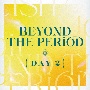 劇場版アイドリッシュセブン　LIVE　4bit　Compilation　Album　“BEYOND　THE　PERiOD”【通常盤　DAY　2】