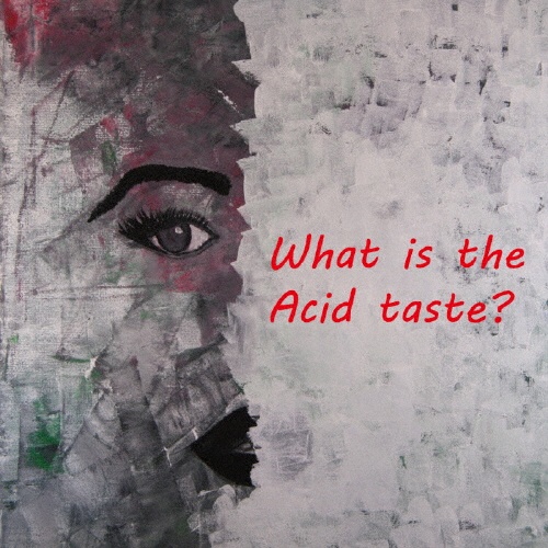 Ｗｈａｔ　ｉｓ　ｔｈｅ　Ａｃｉｄ　ｔａｓｔｅ？