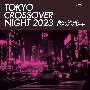 Tokyo　Crossover　Night　2023　〜Shuya　Okino’s　unreleased　tracks