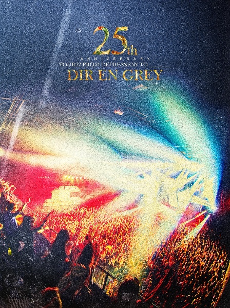 25th　Anniversary　TOUR22　FROM　DEPRESSION　TO　＿＿＿＿＿＿＿＿