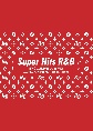 Super　Hits　R＆B　－EXCLUSIVE　90’s　MIX－