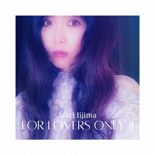 Ｆｏｒ　Ｌｏｖｅｒｓ　Ｏｎｌｙ　ＩＩ