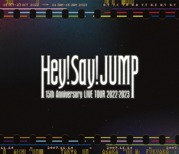 Hey！　Say！　JUMP　15th　Anniversary　LIVE　TOUR　2022－2023（通常盤）