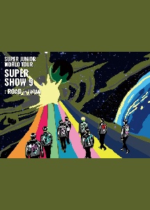 SUPER　JUNIOR　WORLD　TOUR　－SUPER　SHOW　9　：　ROAD　in　JAPAN