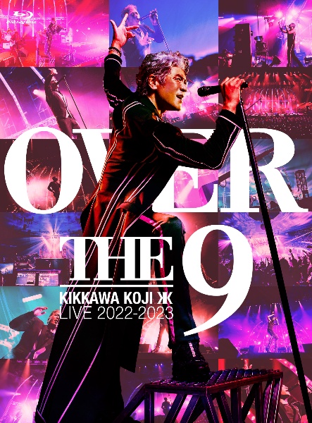 KIKKAWA　KOJI　LIVE　TOUR　2022－2023　“OVER　THE　9”　完全生産限定スペシャルBOX盤