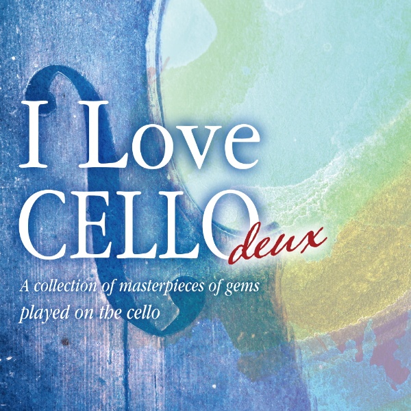 Ｉ　Ｌｏｖｅ　ＣＥＬＬＯ　ｄｅｕｘ　チェロが奏でる珠玉の名曲集