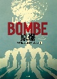 LA　BOMBE　原爆（上）　科学者たちは何を夢見たのか