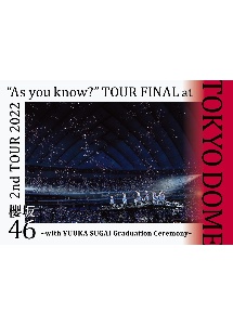 2nd　TOUR　2022　“As　you　know？”　TOUR　FINAL　at　東京ドーム　〜with　YUUKA　SUGAI　Graduation　Ceremony〜（通常盤）