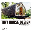 TINY　HOUSE　DESIGN　タイニーハウス・デザイン　世界中の洗練された小さな家47選