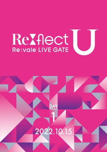 Re：vale　LIVE　GATE　“Re：flect　U”　DVD　DAY　1