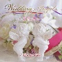 Wedding　Angels〜永遠の誓い