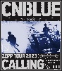 CNBLUE　ZEPP　TOUR　2023　〜CALLING〜　＠TOKYO　GARDEN　THEATER