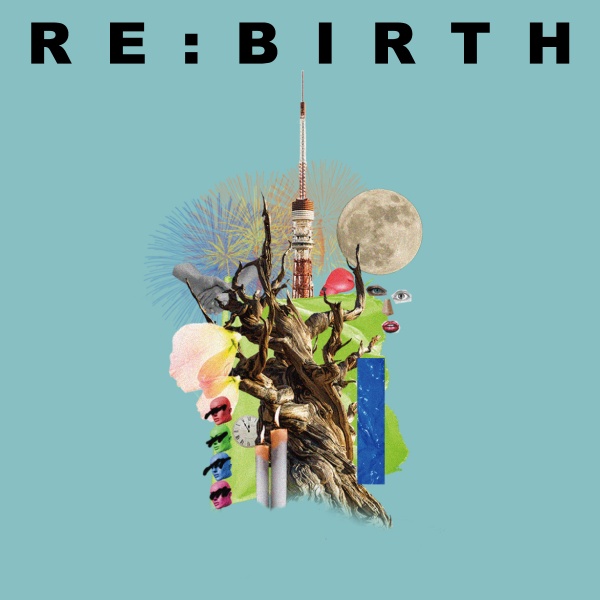 ＲＥ：ＢＩＲＴＨ