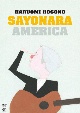 SAYONARA　AMERICA　サヨナラ　アメリカ　（初回限定盤DVD）