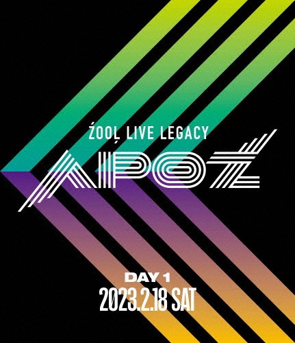 ZOOL　LIVE　LEGACY　”APOZ”　Blu－ray　DAY　1