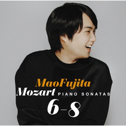 モーツァルト：ピアノ・ソナタ第６番～第８番