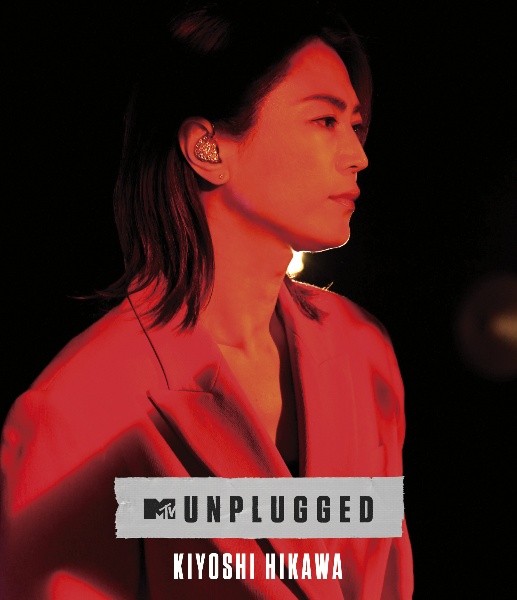 MTV　Unplugged：Kiyoshi　Hikawa