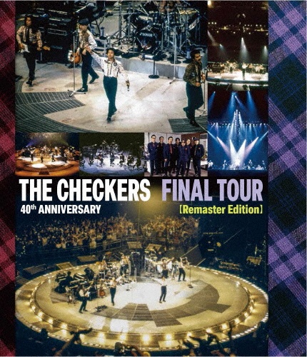 チェッカーズ　40th　Anniversary「Final　Tour」（Remaster　Edition）