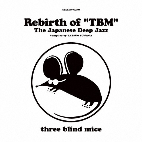 Ｒｅｂｉｒｔｈ　ｏｆ　“ＴＢＭ”　Ｔｈｅ　Ｊａｐａｎｅｓｅ　Ｄｅｅｐ　Ｊａｚｚ　Ｃｏｍｐｉｌｅｄ　ｂｙ　ＴＡＴＳＵＯ　ＳＵＮＡＧＡ