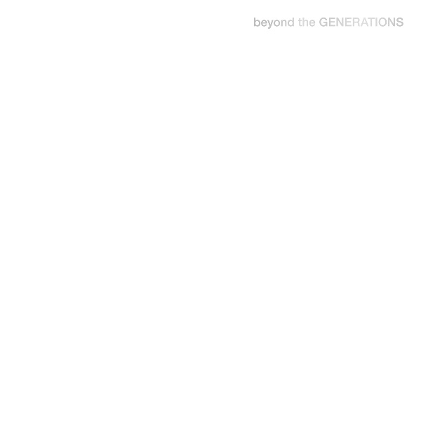 ｂｅｙｏｎｄ　ｔｈｅ　ＧＥＮＥＲＡＴＩＯＮＳ（ＢＤ付）