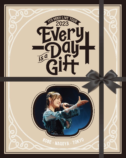 ITO　MIKU　Live　Tour　2023『Every　Day　is　a　Gift』【限定盤】