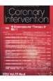 Coronary　Intervention　特集：今Endovascular　Therapyが熱い！　Vol．19　No．6（202