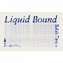 Liquid　Bound