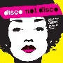 Disco　Not　Disco　－　25th　Anniversary　Edition