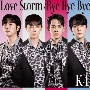 Love　Storm／Bye　Bye　Bye