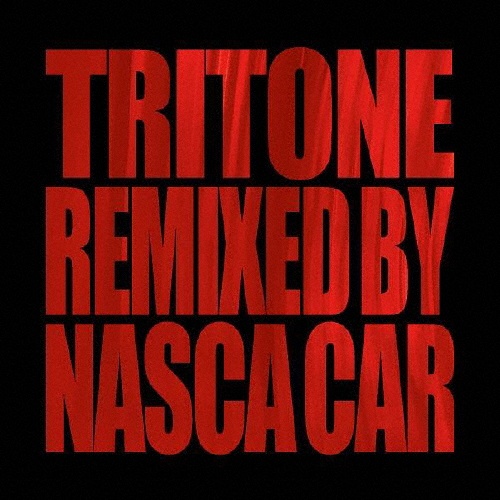 ＴＲＩＴＯＮＥ　ＲＥＭＩＸＥＤ　ＢＹ　ＮＡＳＣＡ　ＣＡＲ