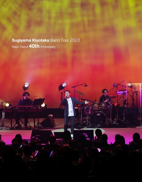 Sugiyama　Kiyotaka　Band　Tour　2023－Major　Debut　40th　Anniversary－