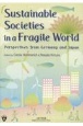 Sustaninable　Societies　in　a　Fragile　World