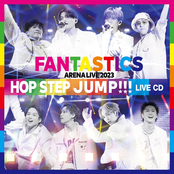 ＦＡＮＴＡＳＴＩＣＳ　ＡＲＥＮＡ　ＬＩＶＥ　２０２３　“ＨＯＰ　ＳＴＥＰ　ＪＵＭＰ”　ＬＩＶＥ　ＣＤ