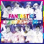 FANTASTICS　ARENA　LIVE　2023　“HOP　STEP　JUMP”　LIVE　CD