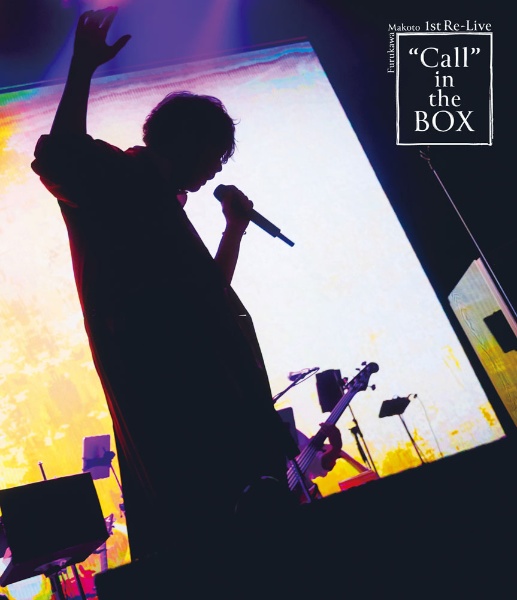 「Furukawa　Makoto　1st　Re－Live　“Call”　in　the　BOX」Blu－ray　