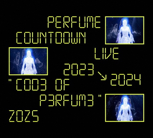 Perfume　Countdown　Live　2023→2024　“COD3　OF　P3RFUM3”　ZOZ5（初回限定盤（DVD））
