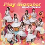Play　Monster　Blu－ray付盤