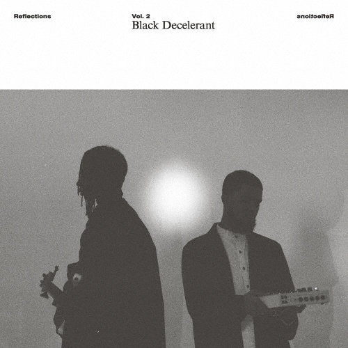 Ｒｅｆｌｅｃｔｉｏｎｓ　Ｖｏｌ．２：Ｂｌａｃｋ　Ｄｅｃｅｌｅｒａｎｔ