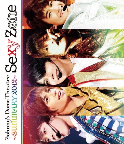 Sexy　Zone／Johnny’s　Dome　Theatre　〜SUMMARY2012〜　Sexy　Zone