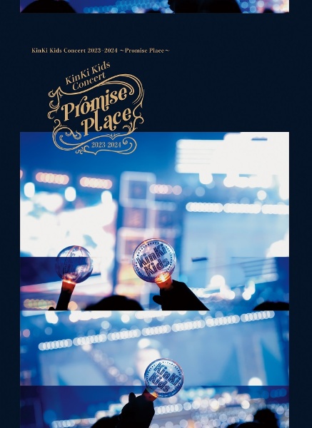 KinKi Kids Concert 2023-2024 ~Promise Place~