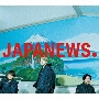 JAPANEWS　初回盤　A　［2CD＋Blu－ray］