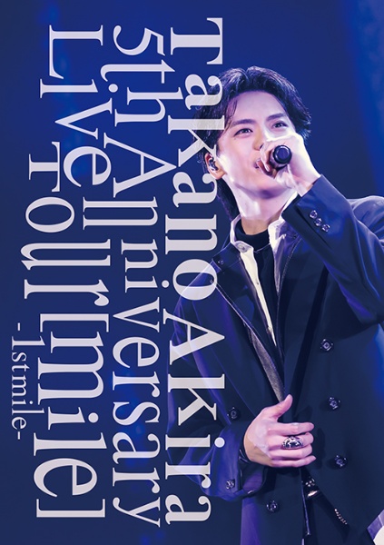 Takano　Akira　5th　Anniversary　Live　Tour「mile」－1st　mile－