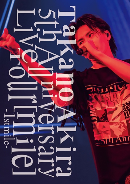 Takano Akira 5th Anniversary Live Tour「mile」-1st mile-