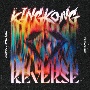 KING　KONG／REVERSE　8cmCD盤